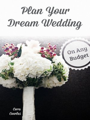 cover image of Plan Your Dream Wedding On Any Budget